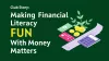 Making Financial Literacy FUN With Money Matters